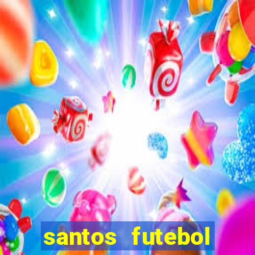 santos futebol clube peneiras